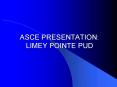 ASCE PRESENTATION: LIMEY POINTE PUD PowerPoint PPT Presentation