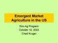 Emergent Market Agriculture in the US PowerPoint PPT Presentation