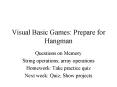 Visual Basic Games: Prepare for Hangman PowerPoint PPT Presentation
