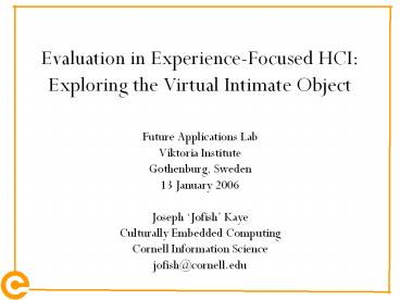 Evaluation in ExperienceFocused HCI: Exploring the Virtual Intimate Object