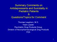 Summary Comments on Antidepressants and Suicidality in Pediatric Patients
