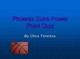 Phoenix Suns Power Point Quiz PowerPoint PPT Presentation