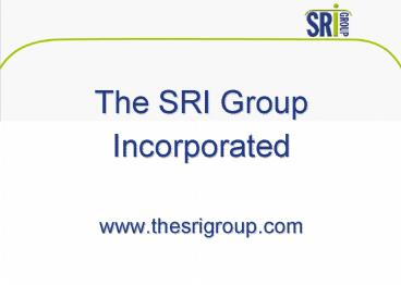 The SRI Group Incorporated www'thesrigroup'com