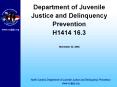 Department of Juvenile Justice and Delinquency Prevention H1414 16'3 November 23, 2004 PowerPoint PPT Presentation