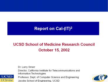 Report on Cal-(IT)2