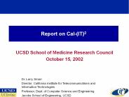Report on Cal-(IT)2