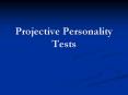 Projective Personality Tests PowerPoint PPT Presentation