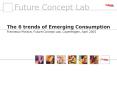 The 6 trends of Emerging Consumption PowerPoint PPT Presentation
