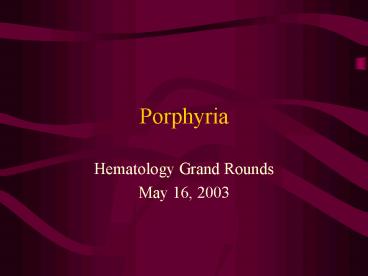 Porphyria