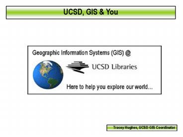 Tracey Hughes, UCSD GIS Coordinator