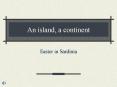 An island, a continent PowerPoint PPT Presentation