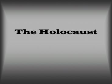 The Holocaust