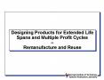 Designing Products for Extended Life Spans and Multiple Profit Cycles Remanufacture and Reuse PowerPoint PPT Presentation