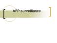 AFP surveillance PowerPoint PPT Presentation