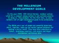 In the year 2000, 189 United Nations member nations voted for a compact among nations to end extreme PowerPoint PPT Presentation