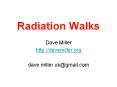 Radiation Walks PowerPoint PPT Presentation
