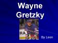 Wayne Gretzky PowerPoint PPT Presentation