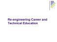 Reengineering Career and Technical Education PowerPoint PPT Presentation