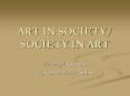 ART IN SOCIETY SOCIETY IN ART PowerPoint PPT Presentation