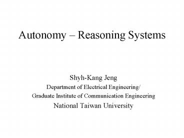 Autonomy Reasoning Systems