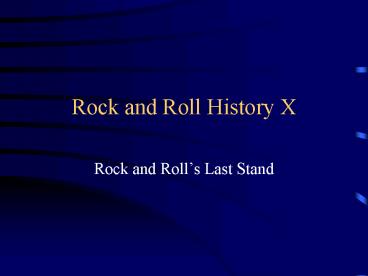 Rock and Roll History X
