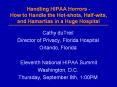 Handling%20HIPAA%20Horrors%20-%20How%20to%20Handle%20the%20Hot-shots,%20Half-wits,%20and%20Hamartias%20in%20a%20Huge%20Hospital PowerPoint PPT Presentation