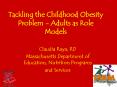 Tackling the Childhood Obesity Problem - Adults as Role Models PowerPoint PPT Presentation