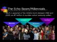 The Echo Boom/Millennials PowerPoint PPT Presentation