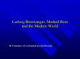 Ludwig Binswanger, Medard Boss and the Modern World PowerPoint PPT Presentation