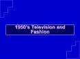 1950s Television and Fashion PowerPoint PPT Presentation