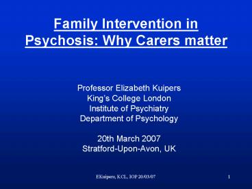 Family Intervention in Psychosis: Why Carers matter
