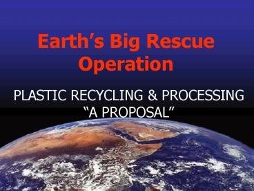 Earths Big Rescue Operation