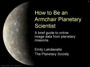 How to Be an Armchair Planetary Scientist