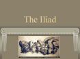 The Iliad PowerPoint PPT Presentation