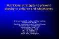Nutritional strategies to prevent obesity in children and adolescents PowerPoint PPT Presentation