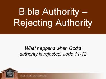 Bible Authority Rejecting Authority
