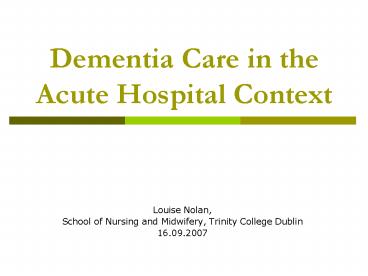 Dementia Care in the Acute Hospital Context