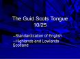 The Guid Scots Tongue 10/25 PowerPoint PPT Presentation