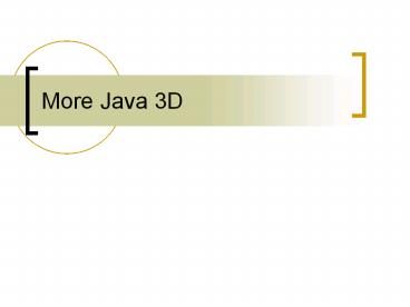 More%20Java%203D