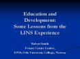 Education and Development: Some Lessons from the LINS Experience PowerPoint PPT Presentation