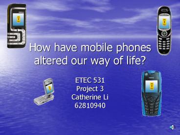 How have mobile phones altered our way of life