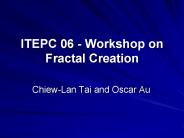 ITEPC 06 Workshop on Fractal Creation