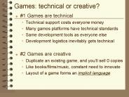 Games: technical or creative?