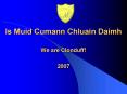 Is Muid Cumann Chluain Daimh PowerPoint PPT Presentation