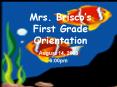 Mrs' Briscos First Grade Orientation PowerPoint PPT Presentation