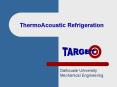 ThermoAcoustic Refrigeration PowerPoint PPT Presentation
