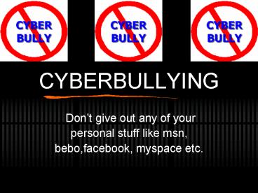 CYBERBULLYING