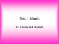 Health Mania PowerPoint PPT Presentation