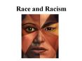 Race and Racism PowerPoint PPT Presentation