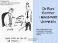 Dr Roni Bamber HeriotWatt University PowerPoint PPT Presentation